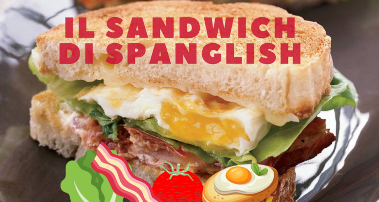 Un panino bilingue: il sandwich di Spanglish